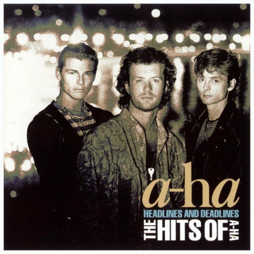 A-HA - HEADLINES AND DEADLINES - THE HITS OF A-HAA-HA - HEADLINES AND DEADLINES - THE HITS OF A-HA.jpg